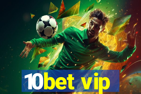 10bet vip